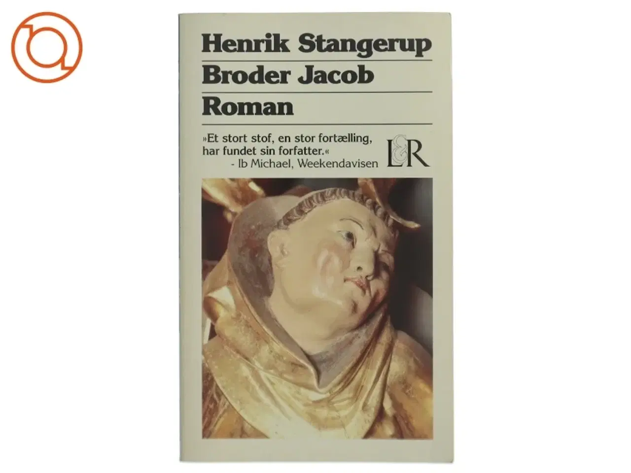 Billede 1 - Broder Jacob af Henrik Stangerup (Bog)