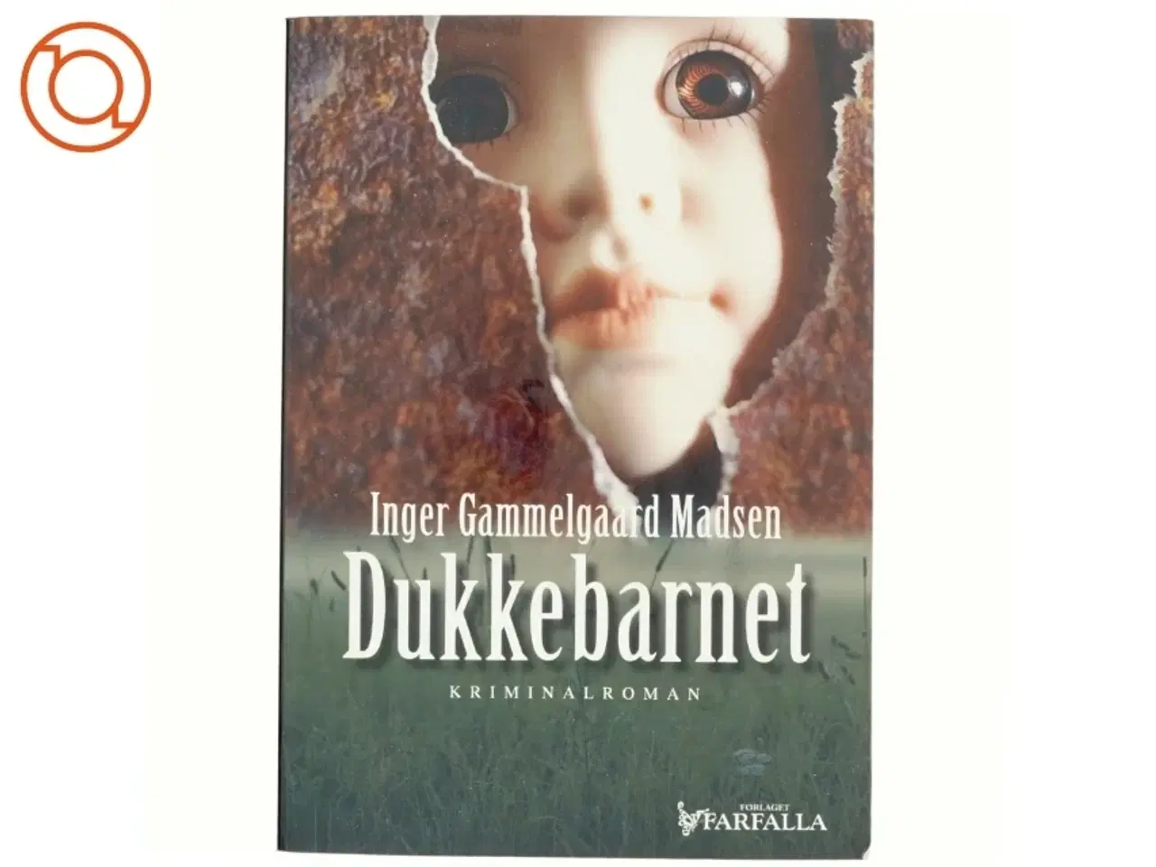Billede 1 - Dukkebarnet : kriminalroman af Inger Gammelgaard Madsen (Bog)