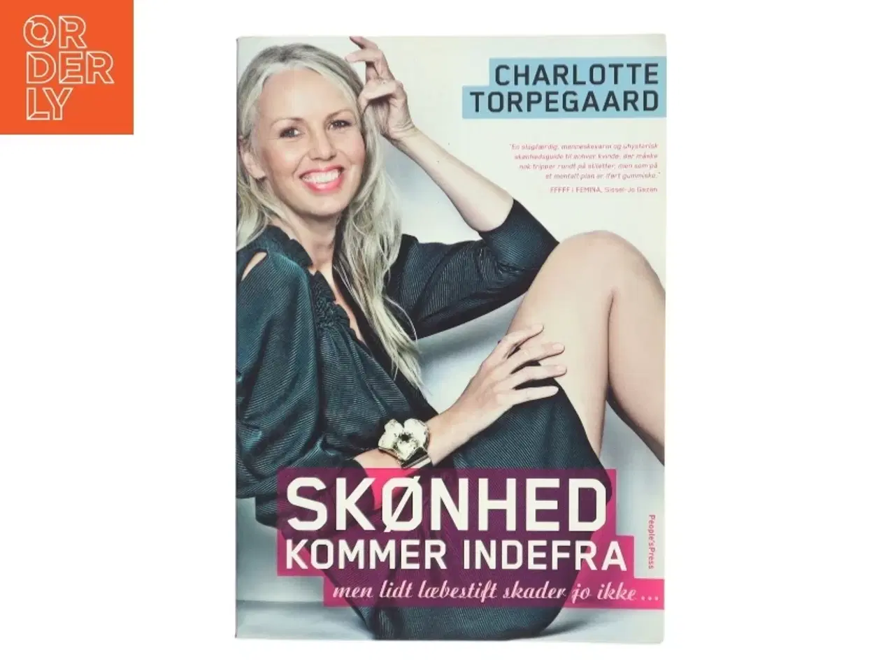 Billede 1 - Skønhed kommer indefra : men lidt læbestift skader jo ikke af Charlotte Torpegaard (Bog)