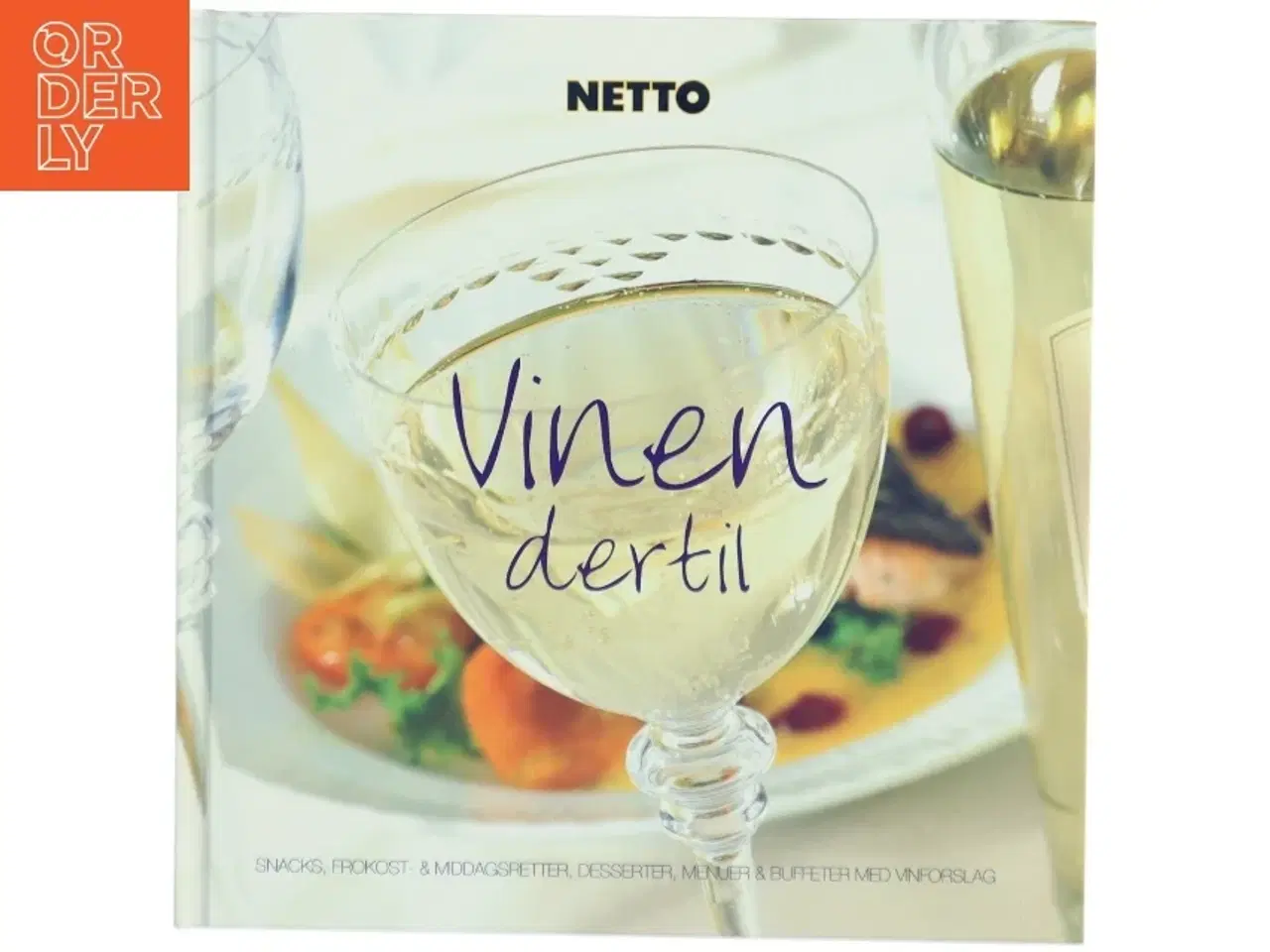 Billede 1 - Kogebog &#39;Vinen dertil&#39;