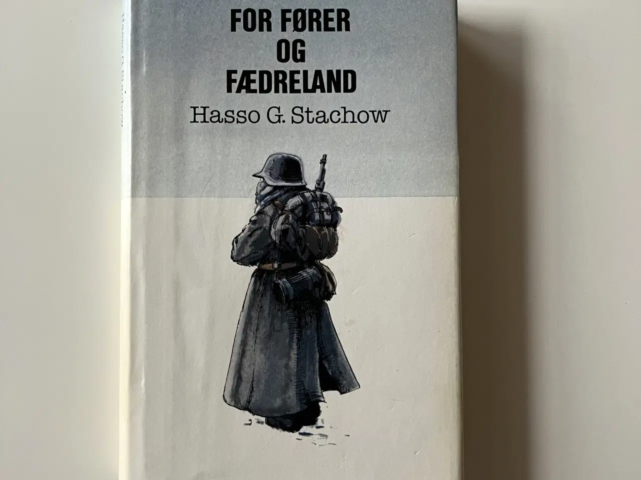 Billede 1 - For Fører og fædreland. Af Hasso G. Stachow