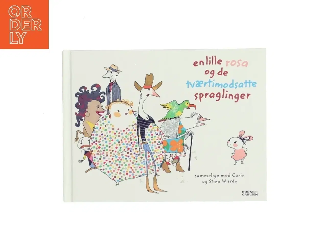 Billede 1 - En lille rosa og de tværtimodsatte sprælinger af Carin Wirsén (Bog)