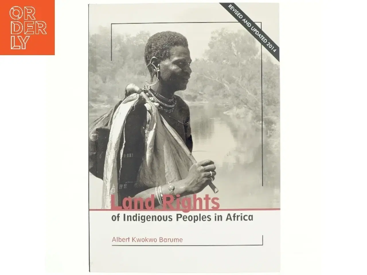 Billede 1 - Land rights of indigenous peoples in Africa af Albert Kwokwo Barume (Bog)