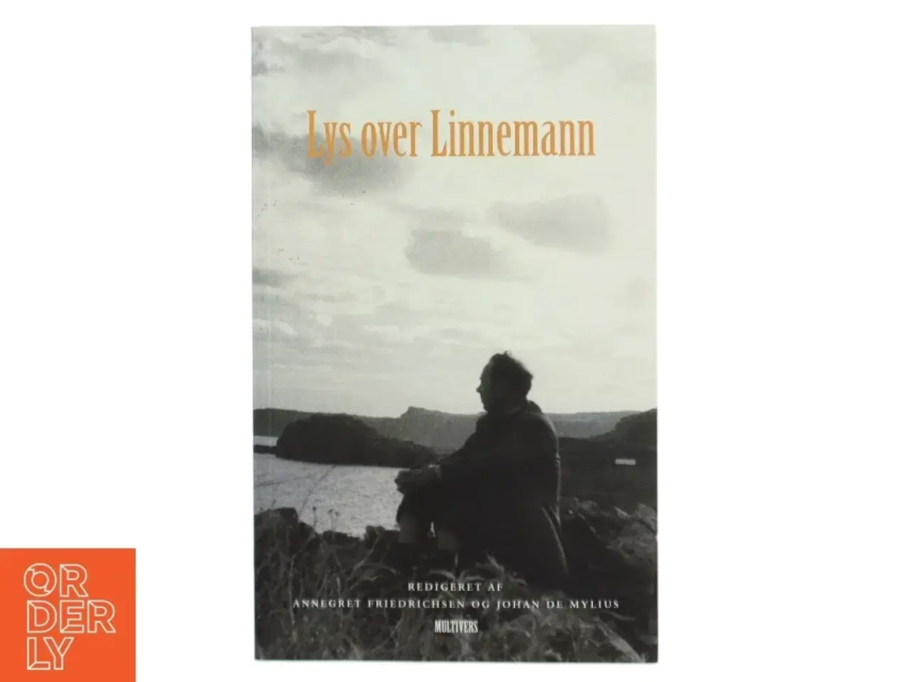 Billede 1 - Lys over Linnemann : i anledning af forfatteren Willy-August Linnemanns 100-år (Bog)