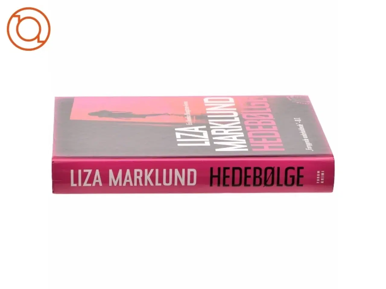 Billede 2 - Hedebølge af Liza Marklund (Bog)