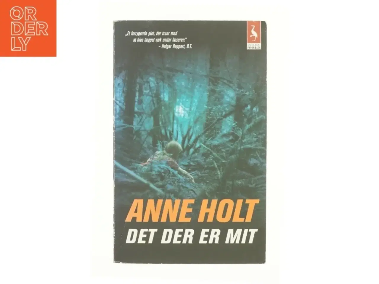 Billede 1 - Det der er mit af Anne Holt (f. 1958-11-16) (Bog)