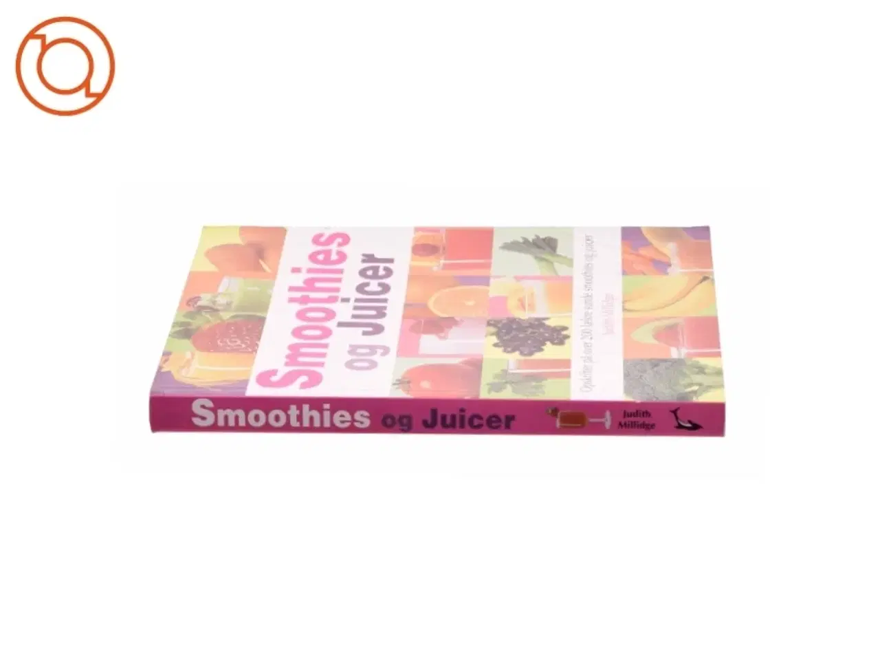 Billede 3 - Smoothies og juicer af Judith Millidge (Bog)