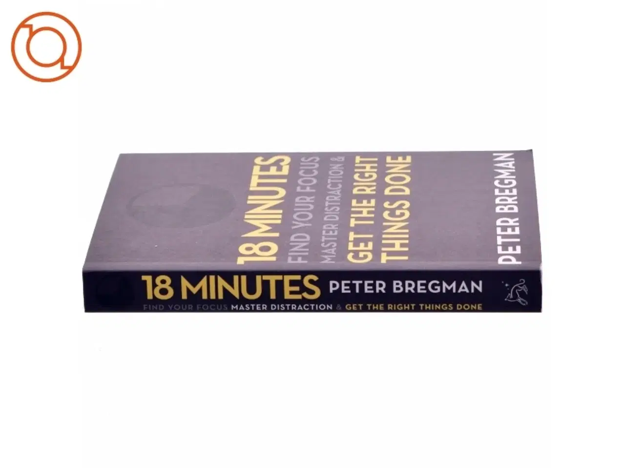 Billede 2 - 18 Minutes af Peter Bregman (Bog)