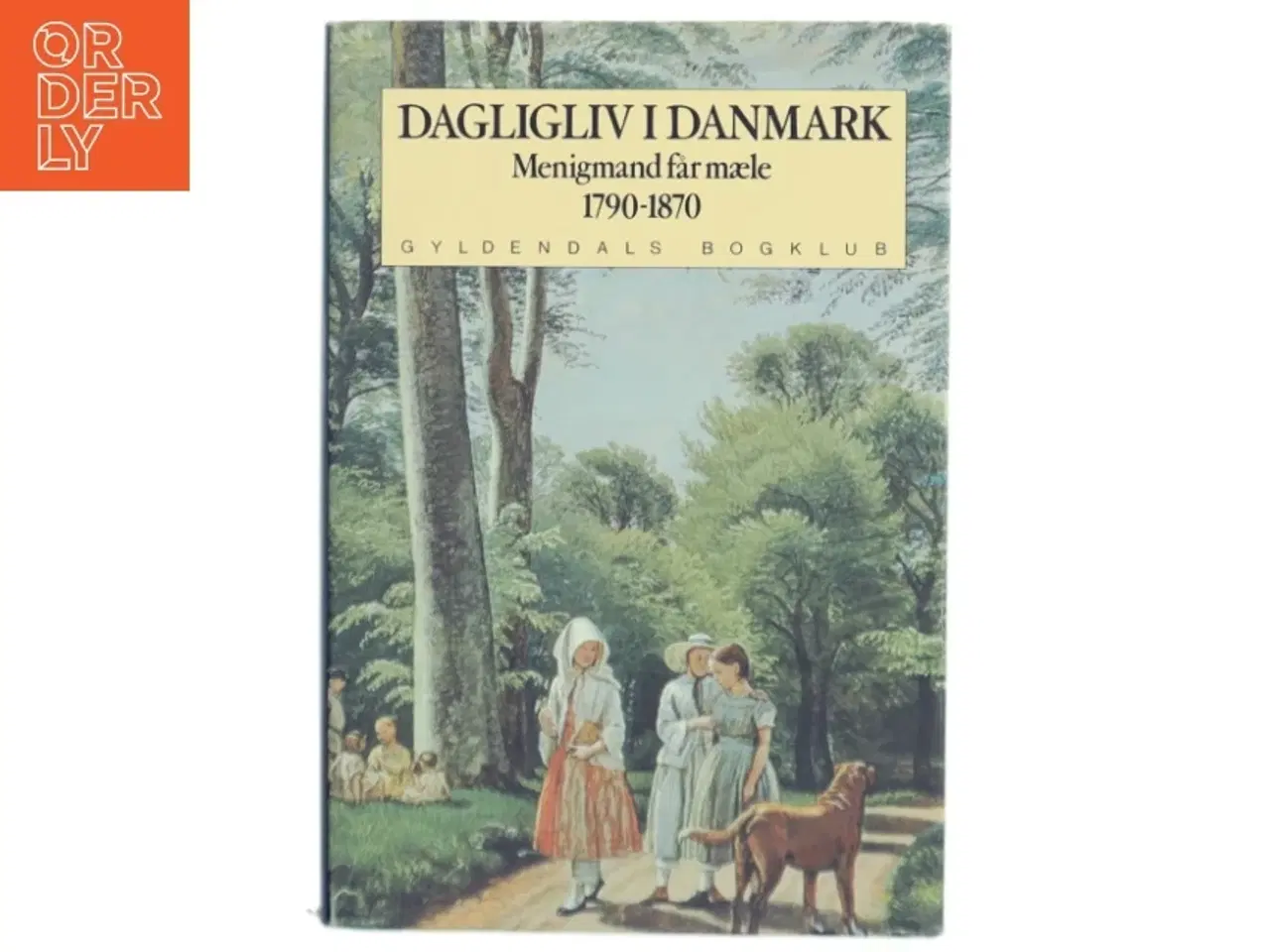 Billede 1 - Bog - Dagligliv i Danmark 1790-1870