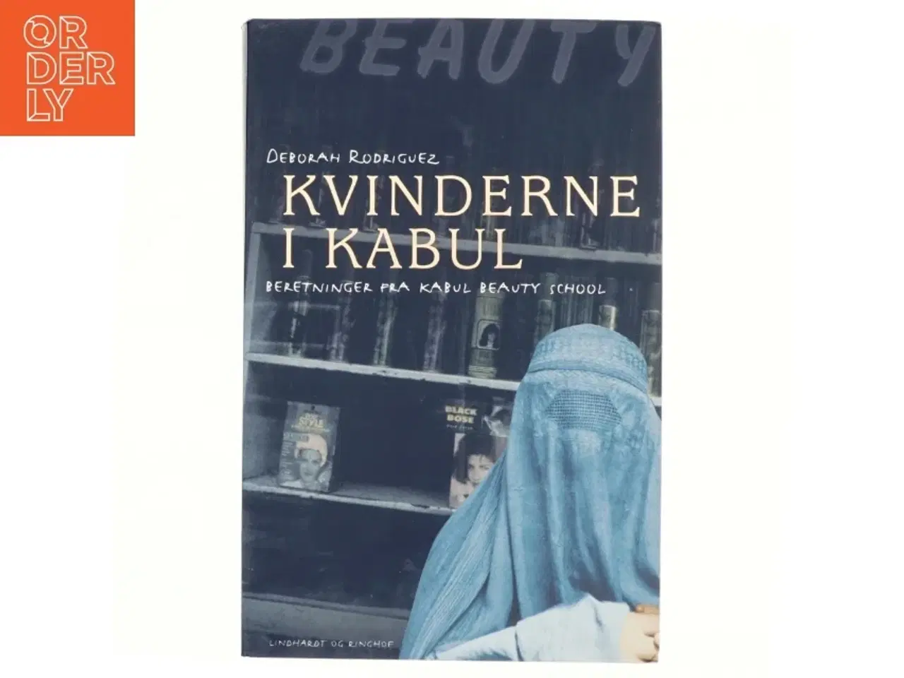 Billede 1 - Kvinderne i Kabul af Deborah Rodriguez, Kristin Ohlson (Bog)