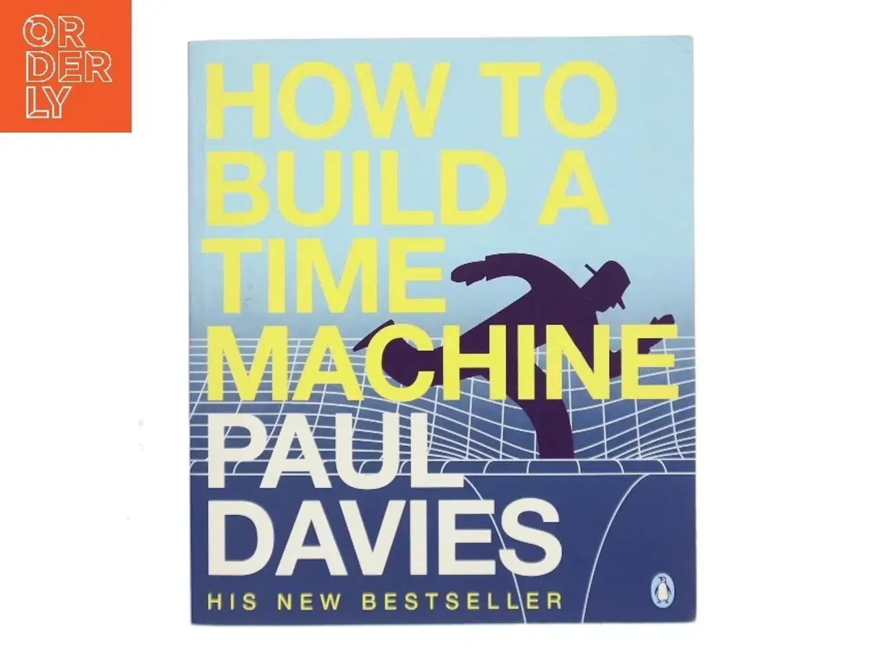 Billede 1 - How to build a time machine af Paul Davies (Bog)