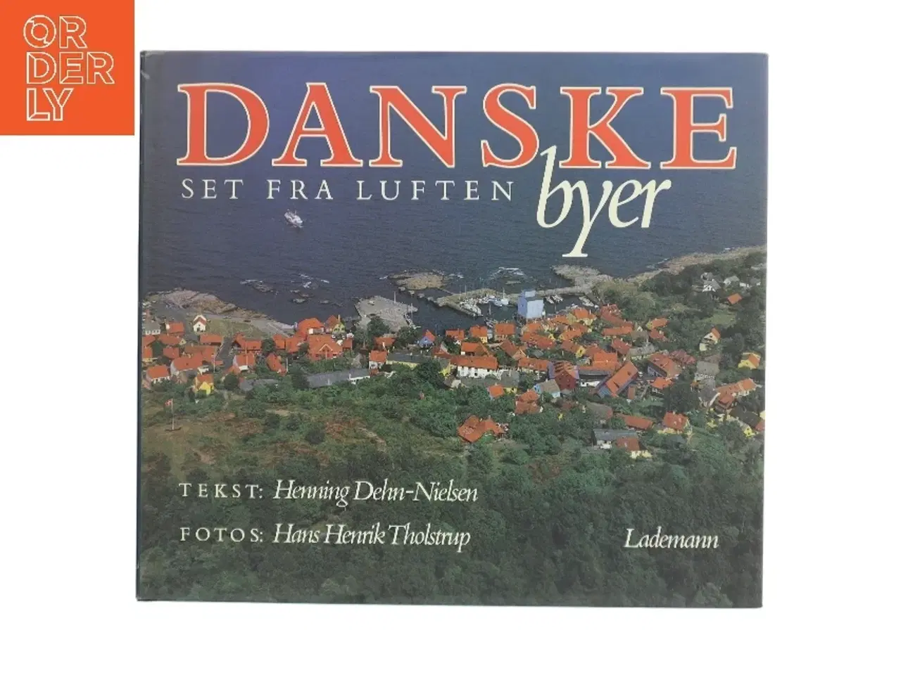 Billede 1 - Danske byer set fra luften af Henning Dehn-Nielsen (Bog)
