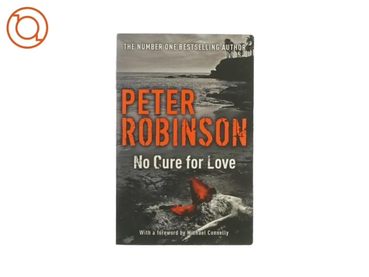 Billede 1 - No cure for love af Peter robinson (bog)