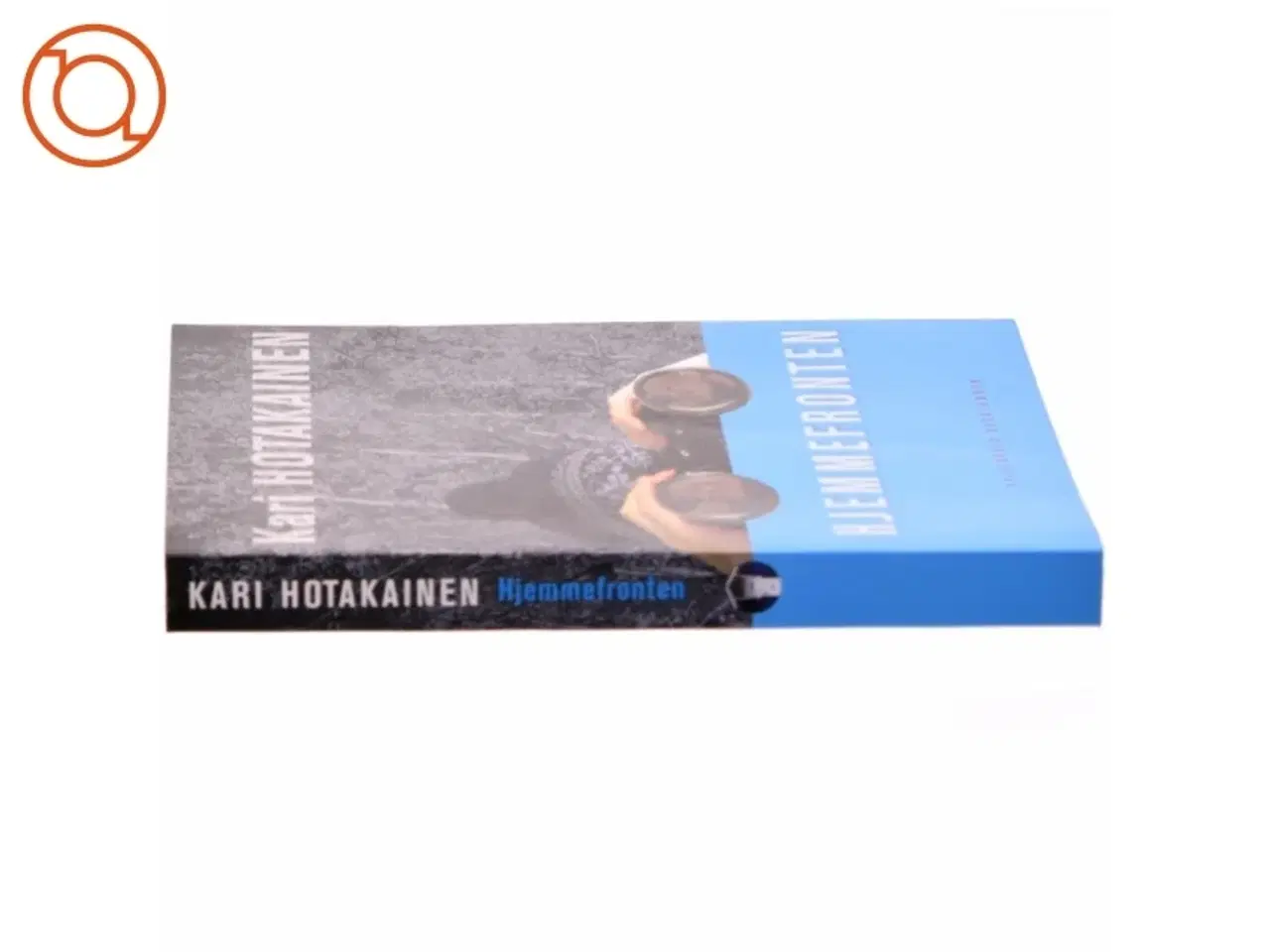 Billede 2 - Hjemmefronten : roman af Kari Hotakainen (Bog)