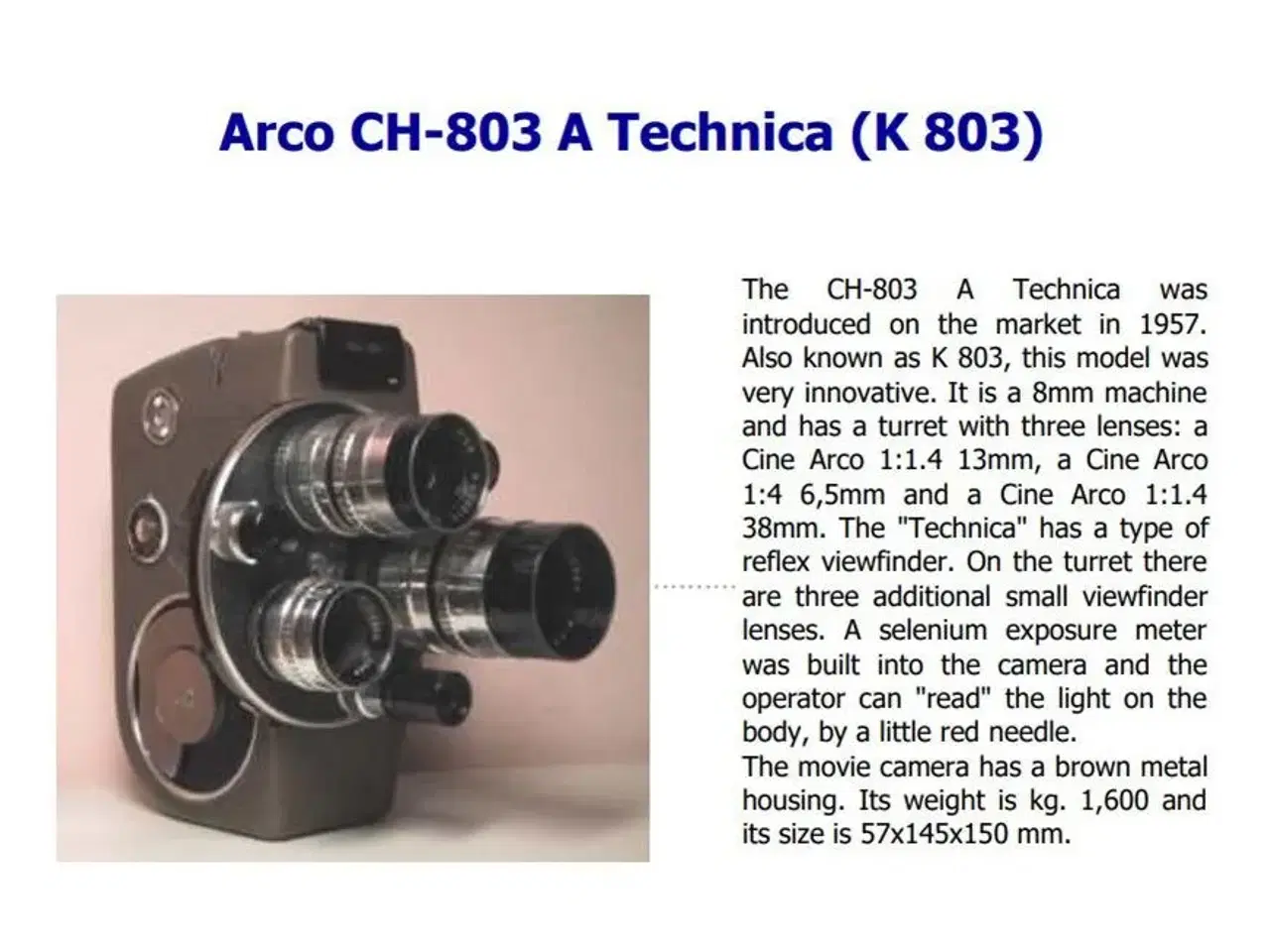 Billede 4 - Arco Eight 8 mm med 3 objektiver