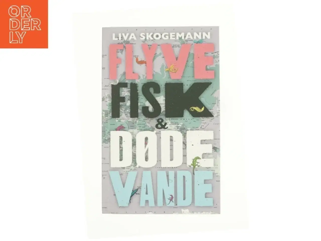 Billede 1 - Flyvefisk & dødevande af Liva Skogemann (Bog)