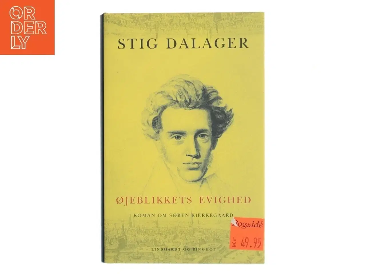 Billede 1 - Øjeblikkets evighed : roman om Søren Kierkegaard af Stig Dalager (Bog)