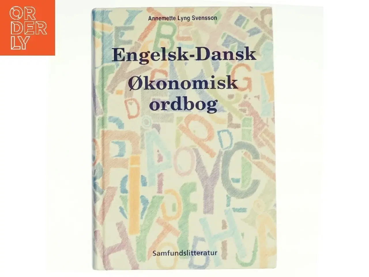 Billede 1 - Engelsk-dansk økonomisk ordbog af Annemette Lyng Svensson (Bog)