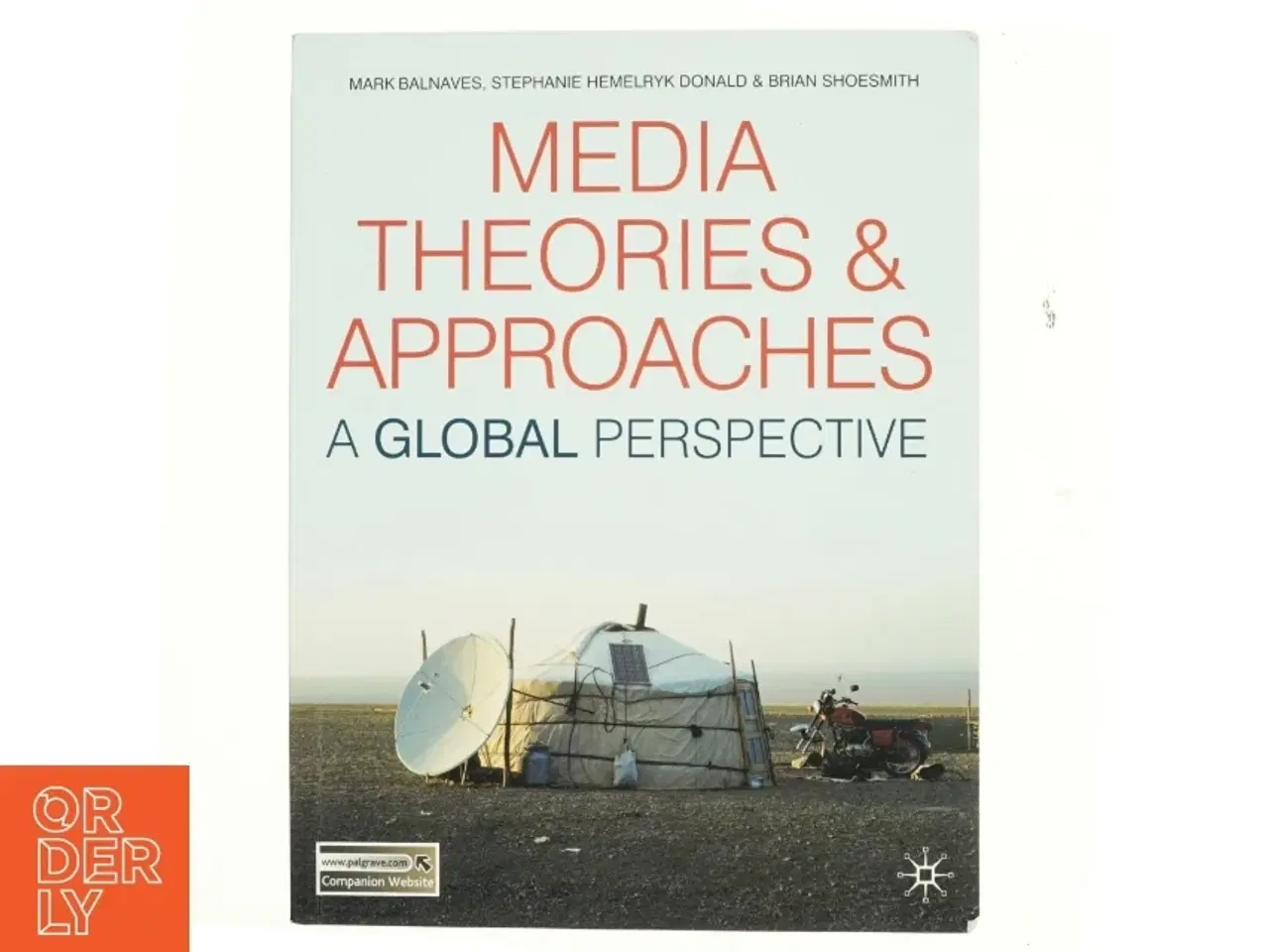 Billede 1 - Media theories and approaches : a global perspective (Bog)