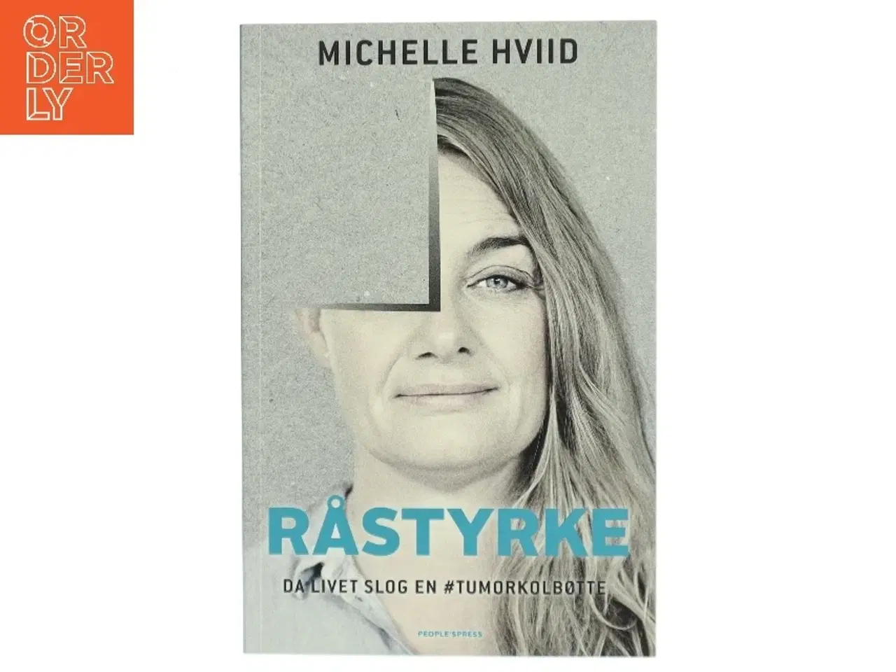Billede 1 - Råstyrke : da livet slog en #tumorkolbøtte af Michelle Hviid (Bog)