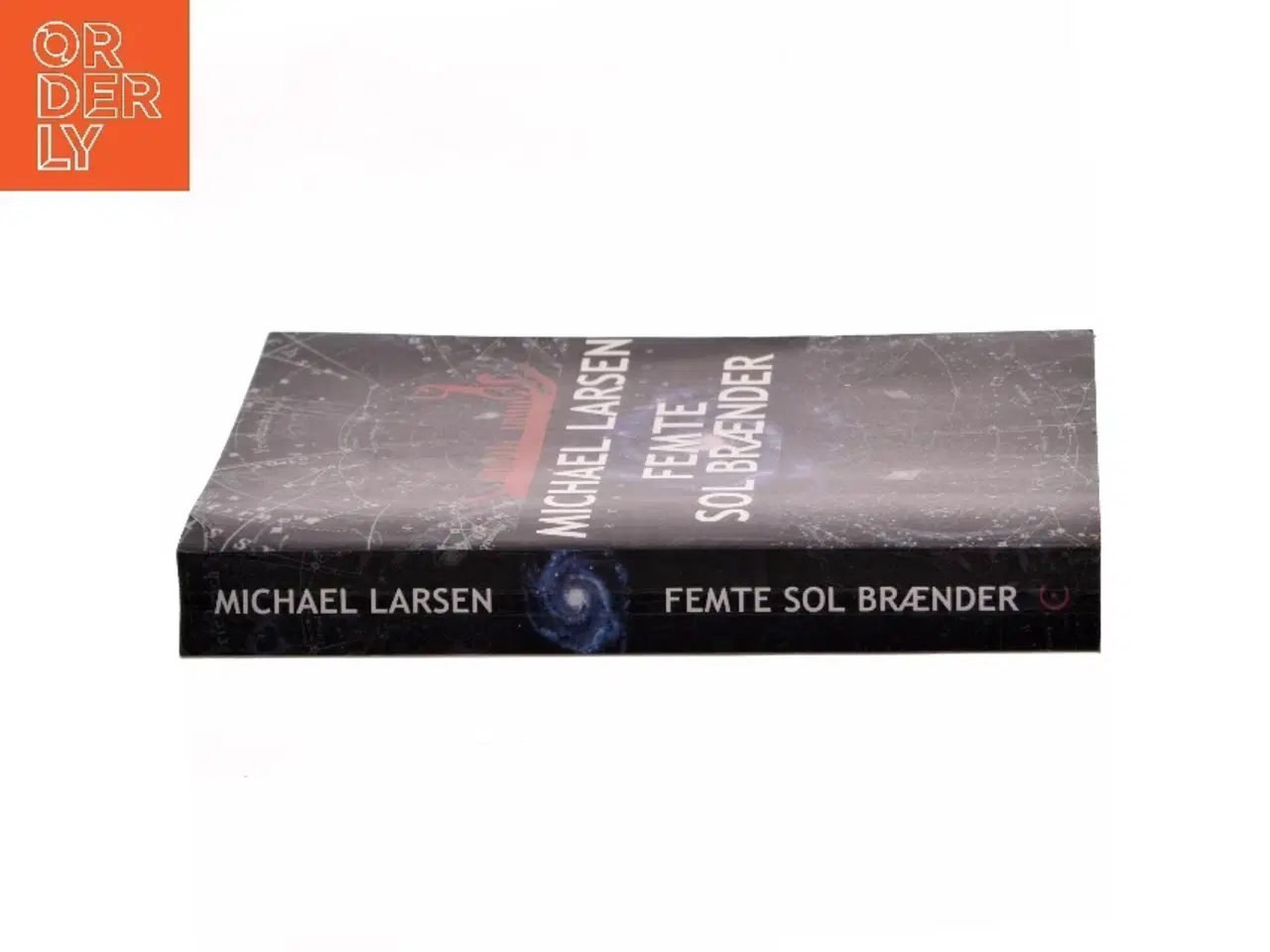 Billede 2 - Femte sol brænder : roman af Michael Larsen (f. 1961) (Bog)