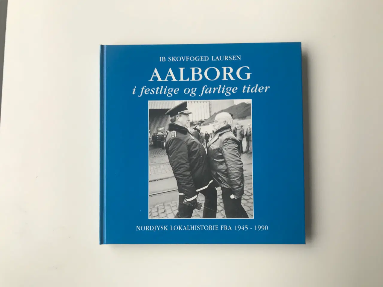 Billede 1 - Aalborg i festlige og farlige tider