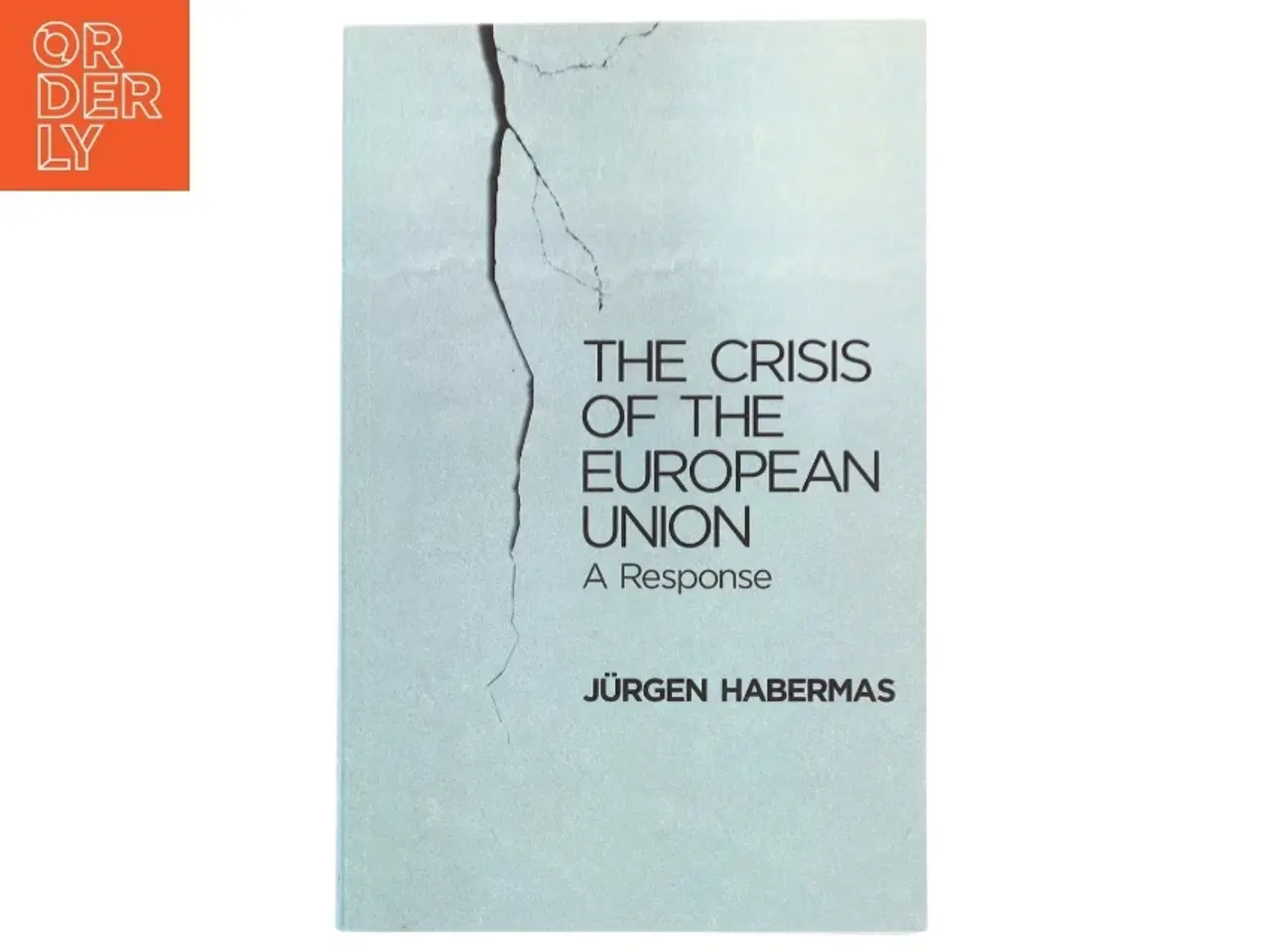 Billede 1 - The crisis of the European Union : a response af Jürgen Habermas (Bog)