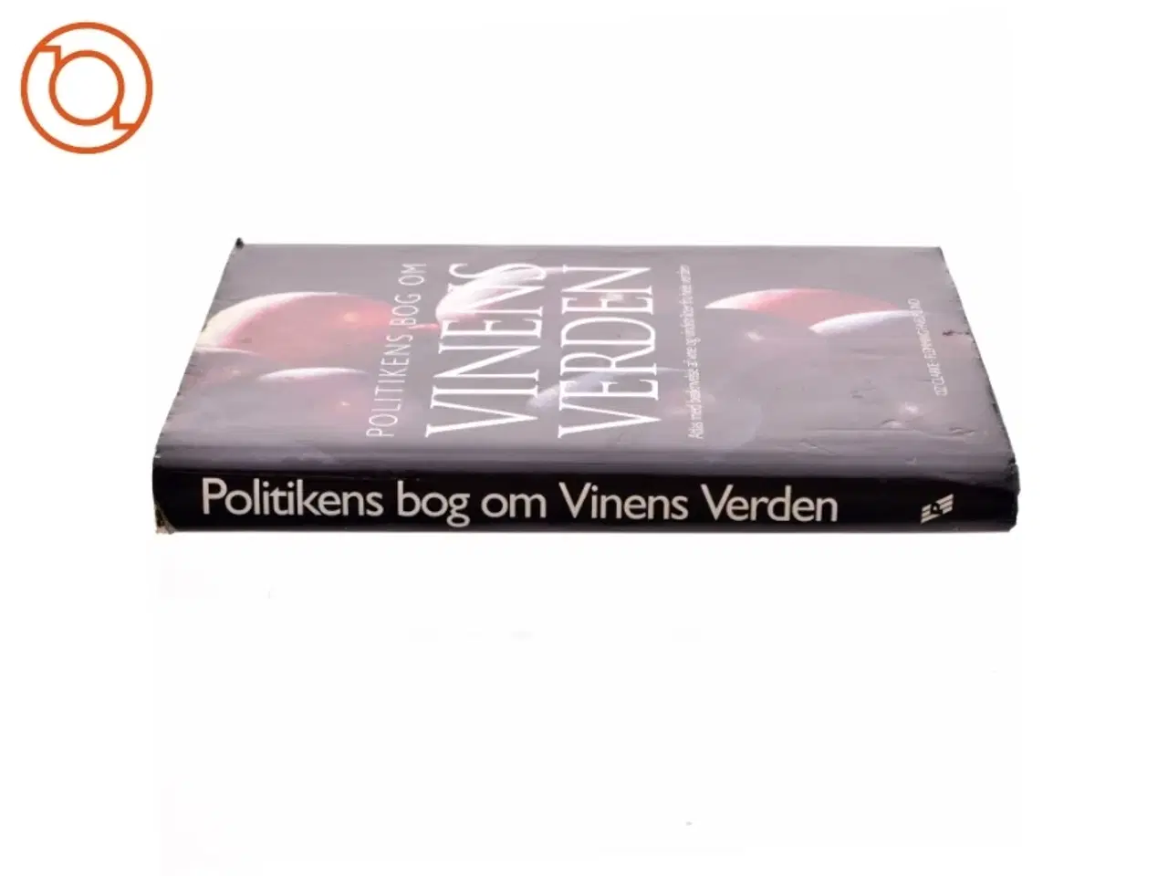 Billede 2 - Politikens bog om vinens verden : atlas med beskrivelse af vine og vindistrikter fra hele verden af Oz Clarke (Bog)