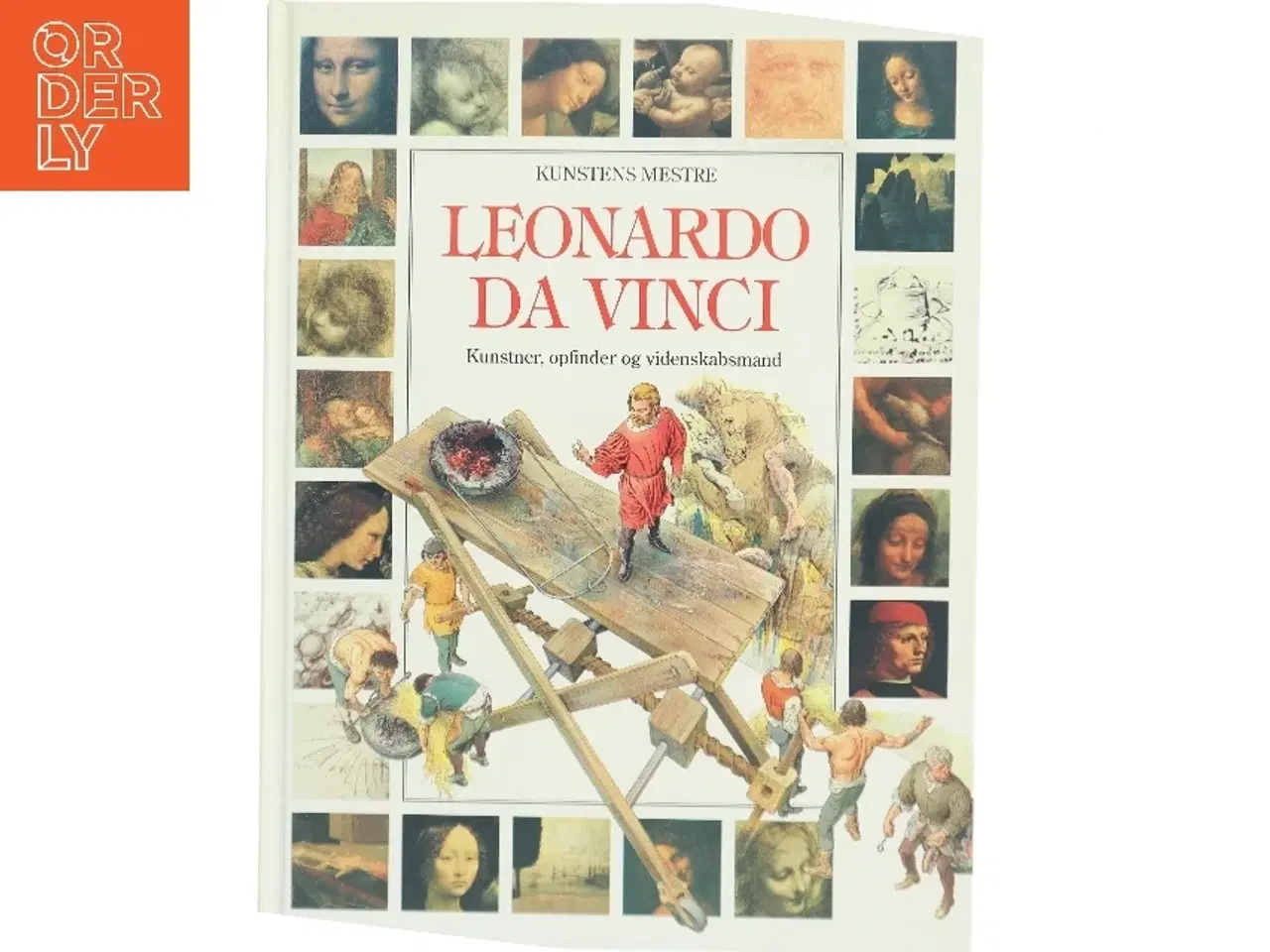 Billede 1 - Leonardo da Vinci : kunstner, opfinder og videnskabsmand i renæssancen af Francesca Romei (Bog)