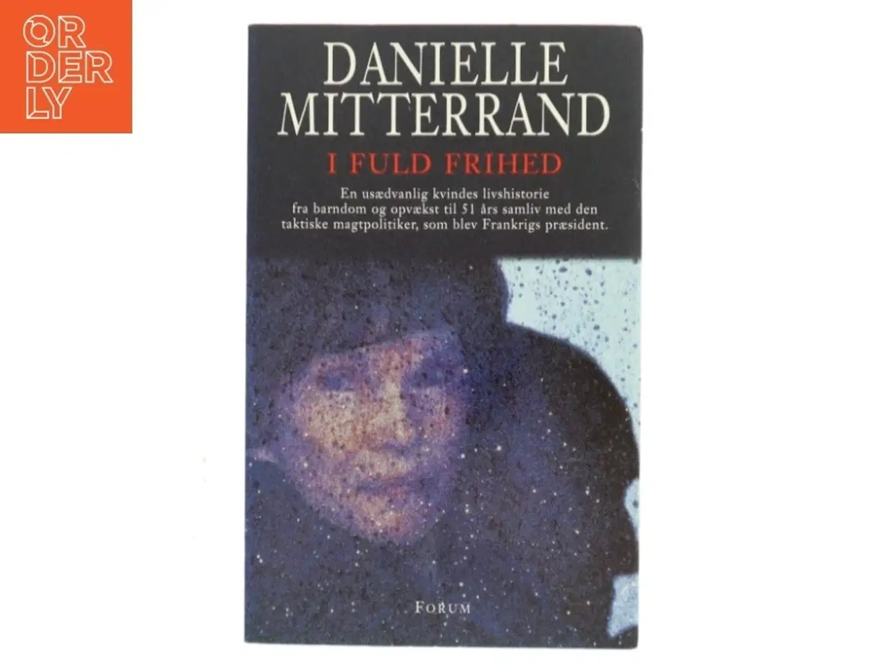 Billede 1 - I fuld frihed af Danielle Mitterrand (Bog)