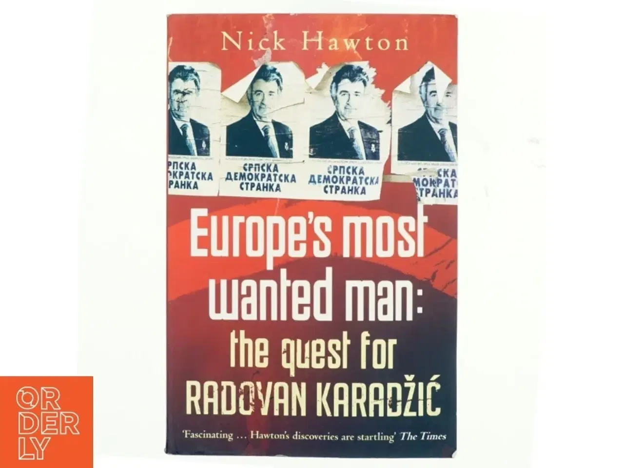 Billede 1 - Europe&#39;s Most Wanted Man af Nick Hawton (Bog)