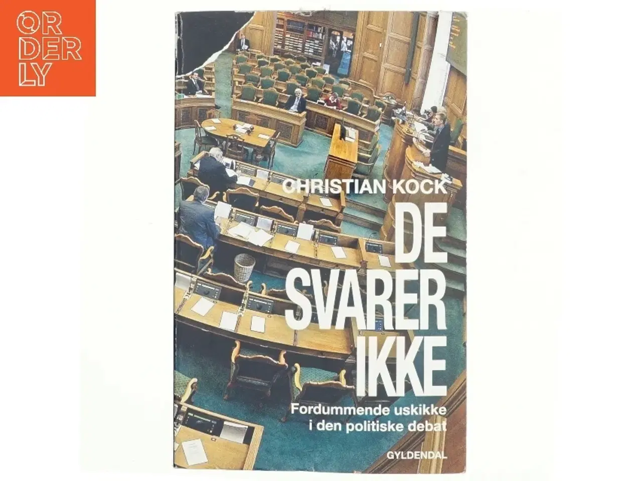 Billede 1 - De svarer ikke : fordummende uskikke i den politiske debat af Christian Kock (Bog)