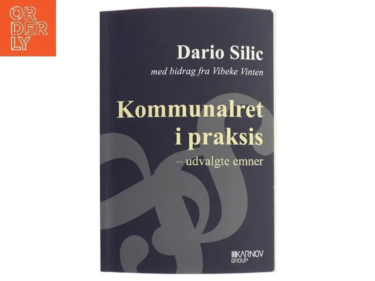 Billede 1 - Kommunalret i praksis : udvalgte emner af Dario Silic (Bog)