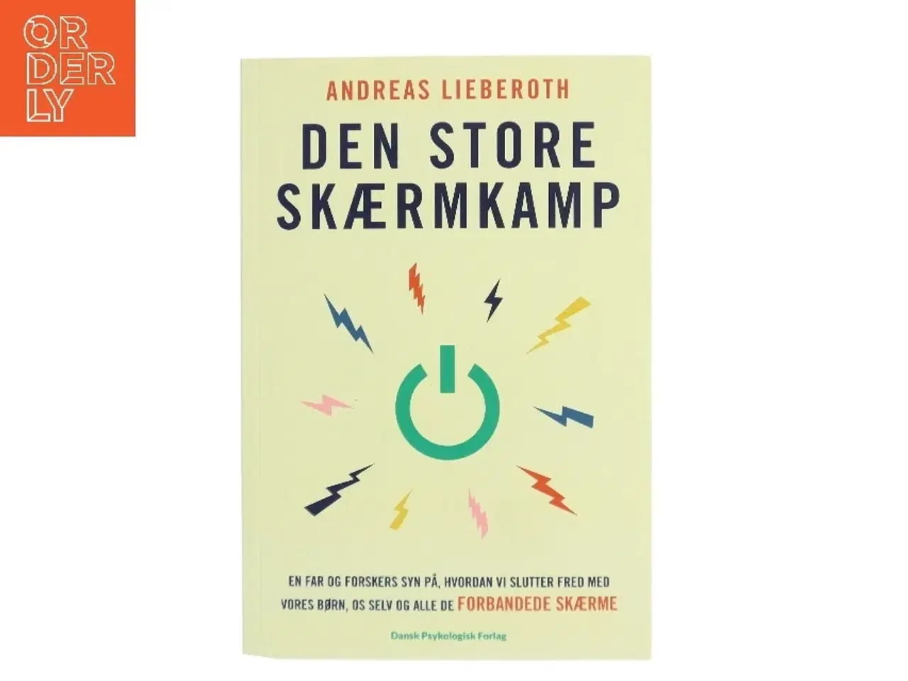 Billede 1 - Den store skærmkamp : en far og forskers syn på, hvordan vi slutter fred med vores børn, os selv og alle de forbandede skærme af A