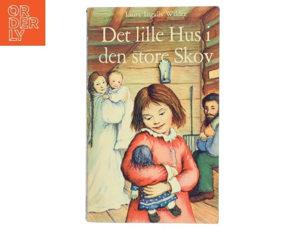 Billede 1 - Det lille Hus i den store Skov af Laura Ingalls Wilder (Bog)