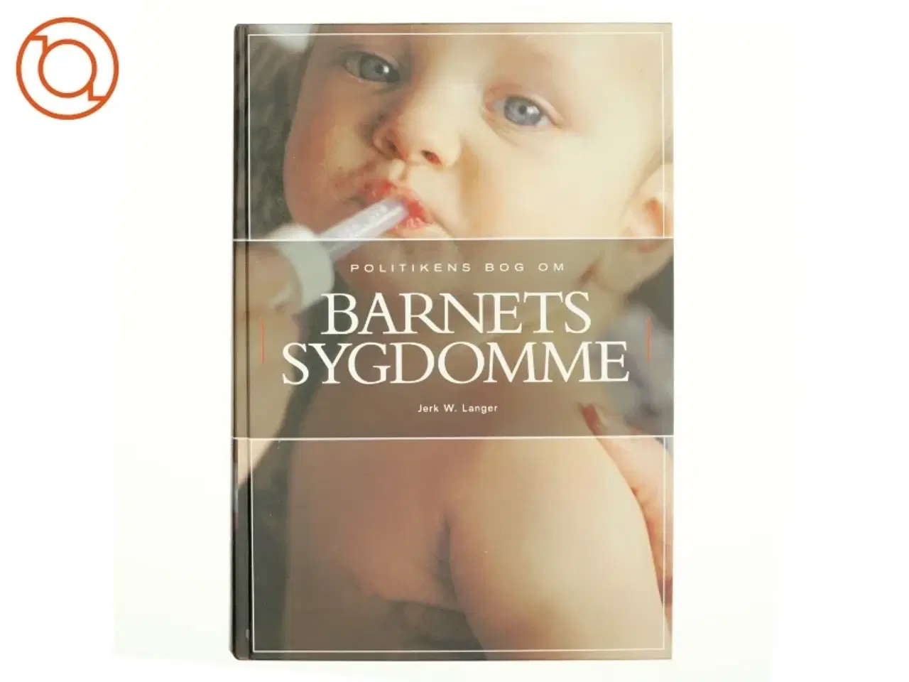 Billede 1 - Politikens bog om barnets sygdomme af Jerk W. Langer (Bog)