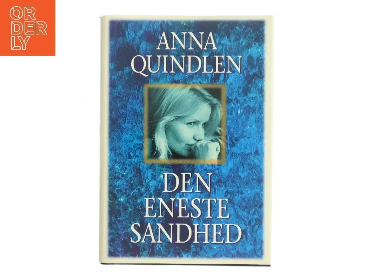 Billede 1 - Den Eneste Sandhed af Anna Quindlen (Bog)