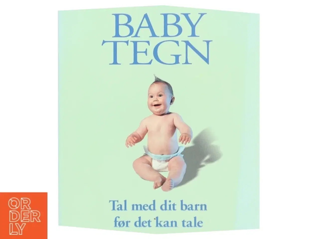 Billede 1 - Babytegn : tal med dit barn før dit barn kan tale (Bog)