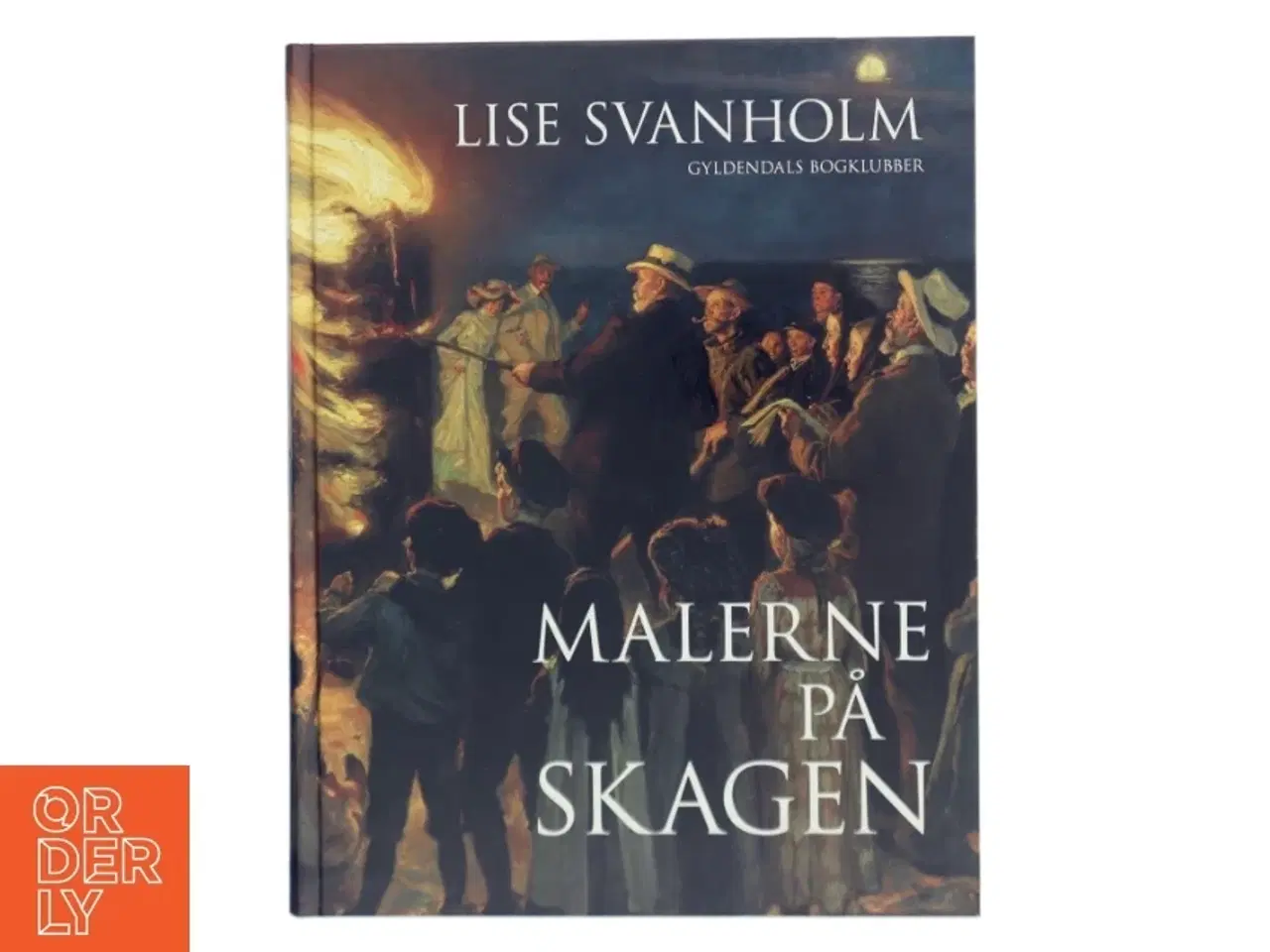 Billede 1 - Malerne på Skagen af Lise Svanholm (Bog) fra Gyldendals Bogklubber