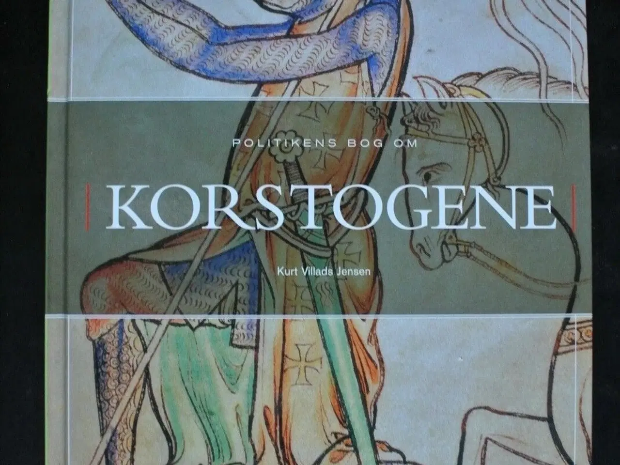Billede 1 - politikens bog om korstogene, af kurt villads jens