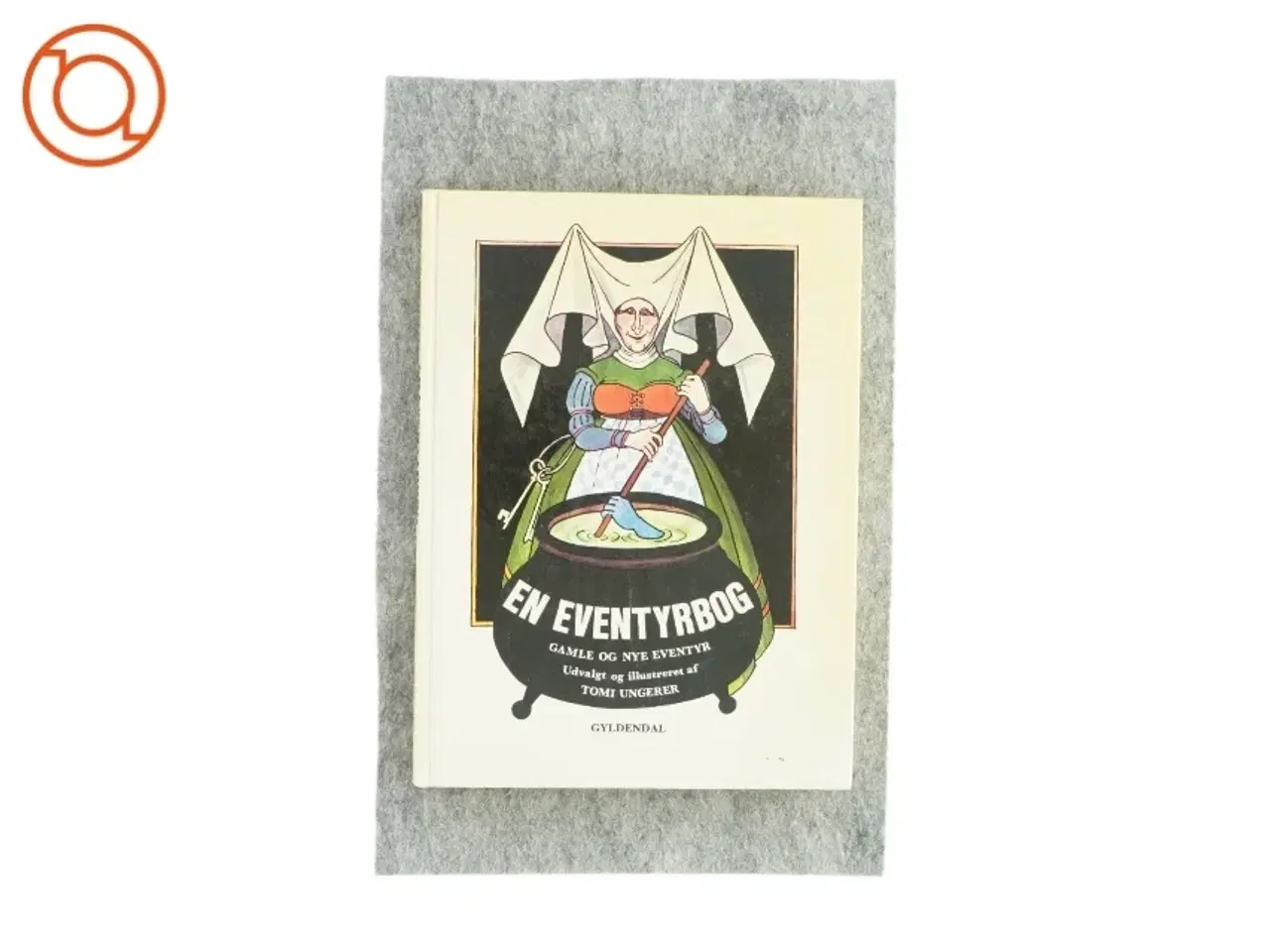 Billede 1 - En eventyrbog - Gamle og nye eventyr udvalgt og illustreret af Tomi Ungerer (Bog)