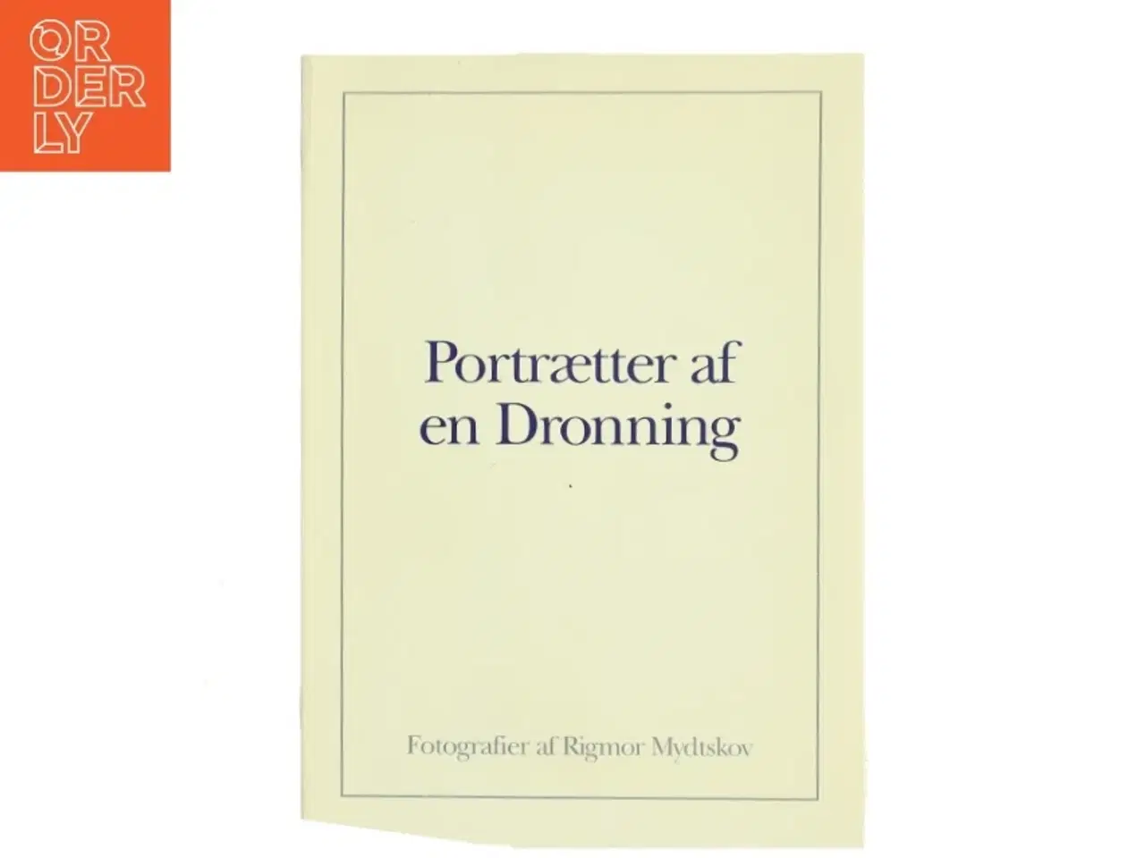 Billede 1 - Portrætter af en Dronning af Rigmor Mydtskov (Bog)