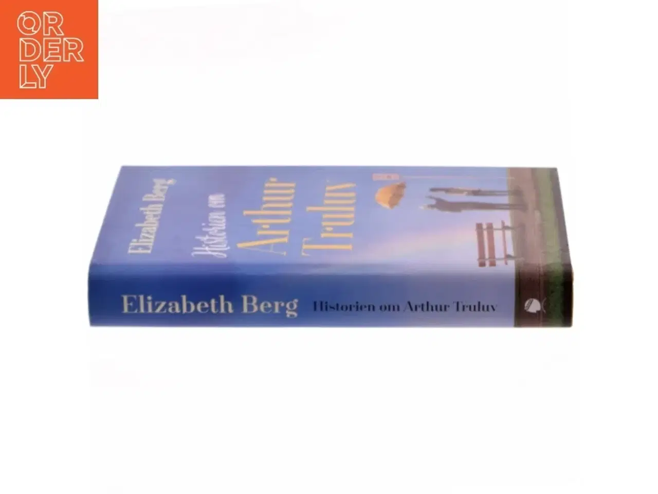 Billede 2 - Historien om Arthur Truluv af Elizabeth Berg (f. 1948) (Bog)