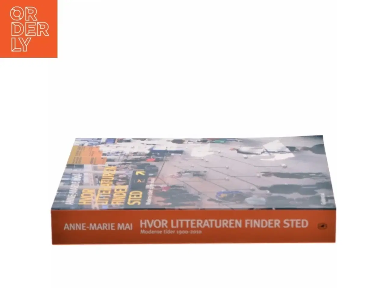 Billede 2 - Hvor litteraturen finder sted. g3 Moderne tider 1900-2010 af Anne-Marie Mai (Bog)