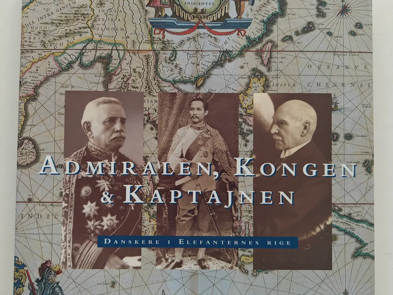 Billede 1 - Admiralen, kongen & kaptajnen Danskere i elefanter