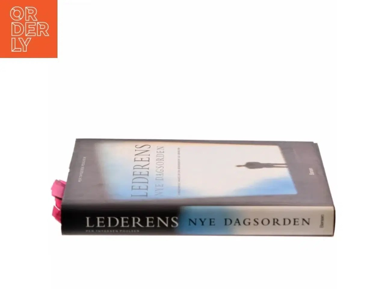 Billede 2 - Lederens nye dagsorden : virksomhed handler om mennesker og værdier af Per Thygesen Poulsen (Bog)