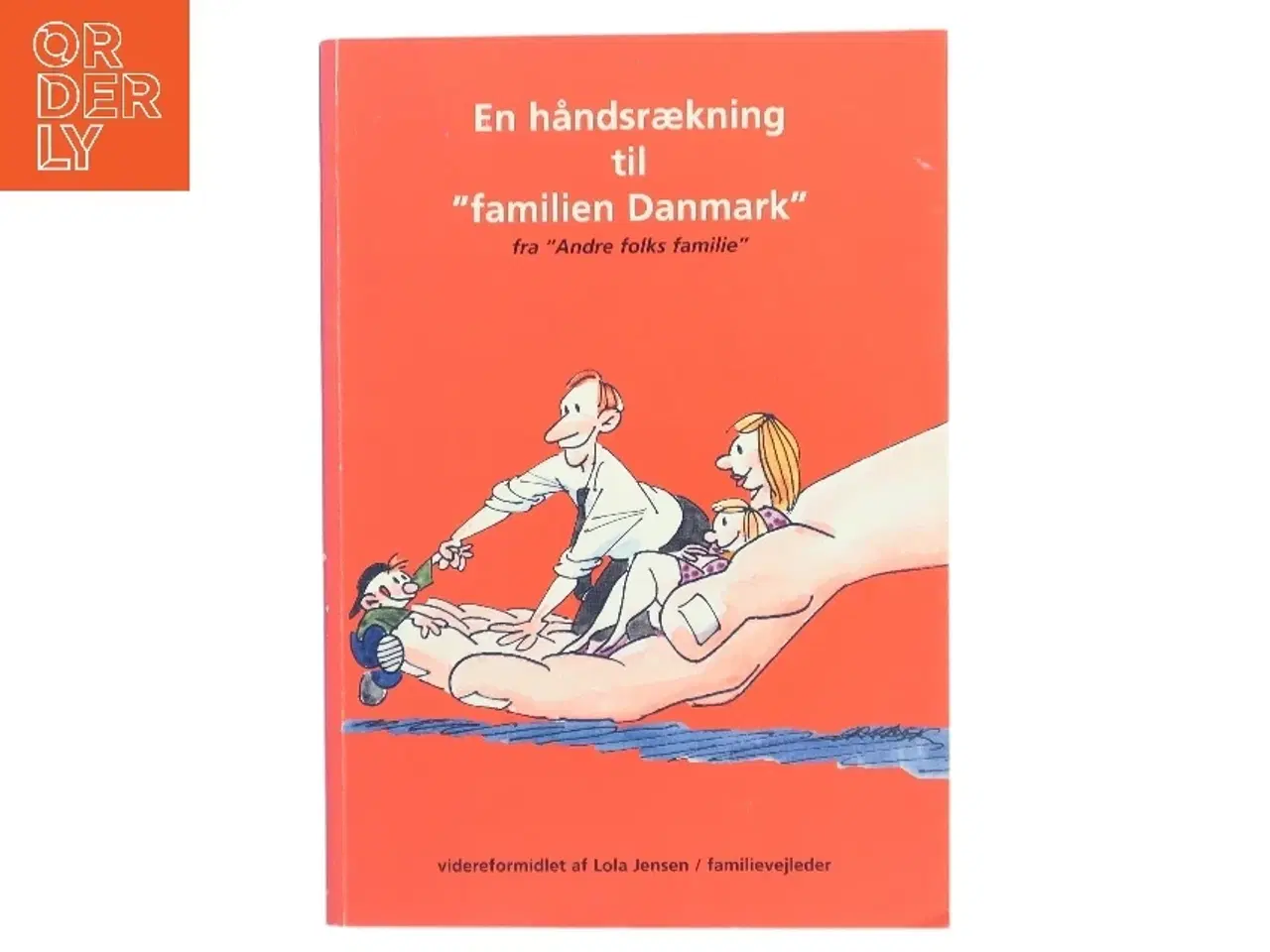 Billede 1 - En håndsrækning til “familien Danmark” af Lola Jensen (Bog)