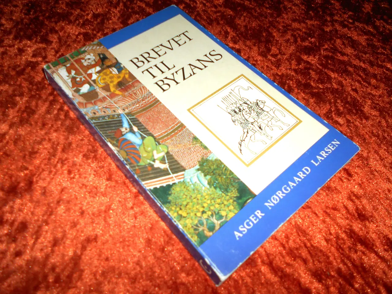 Billede 1 - Brevet til Byzans, Asger Nørgaard Larsen
