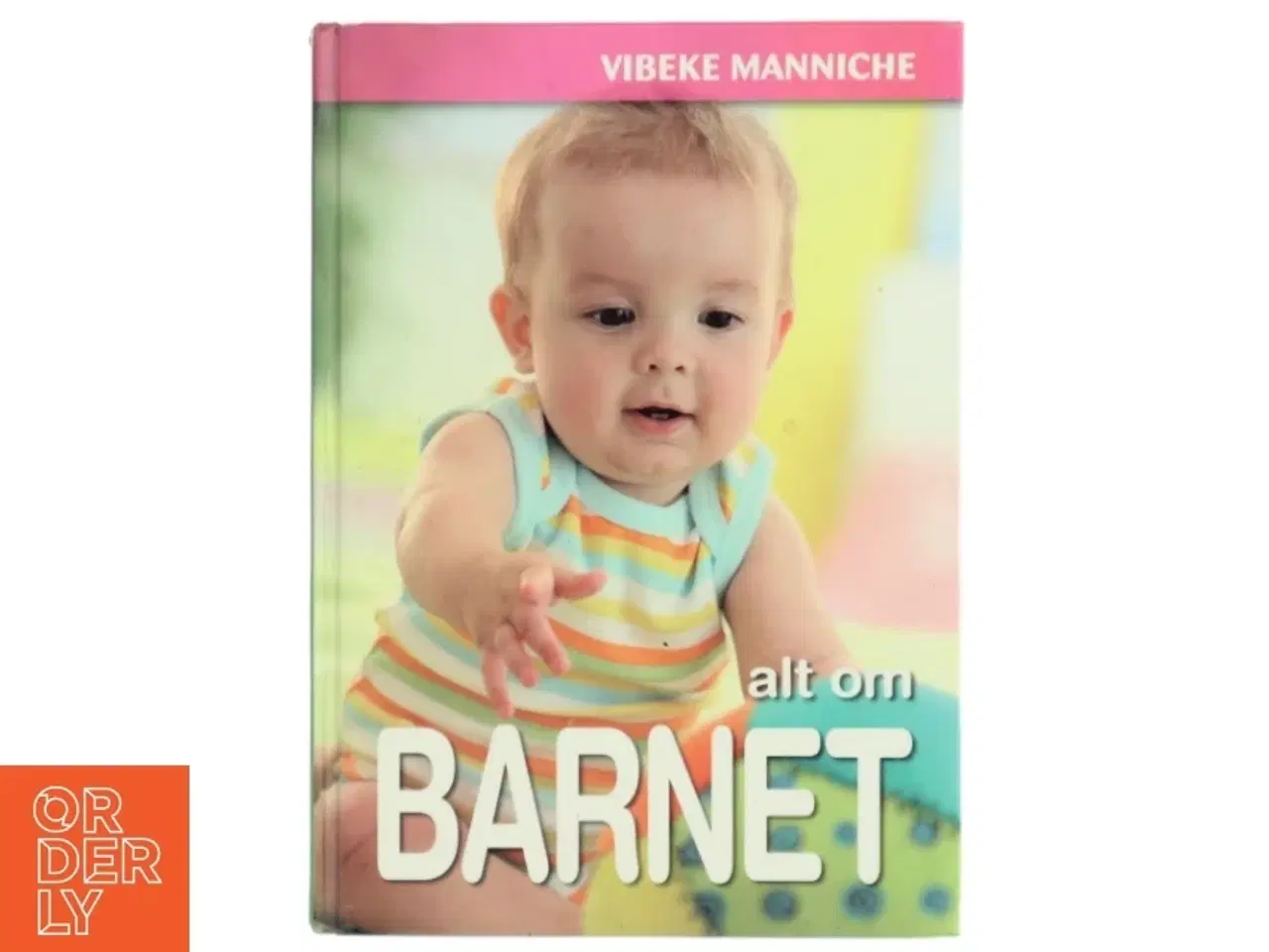 Billede 1 - Alt om barnet af Vibeke Manniche