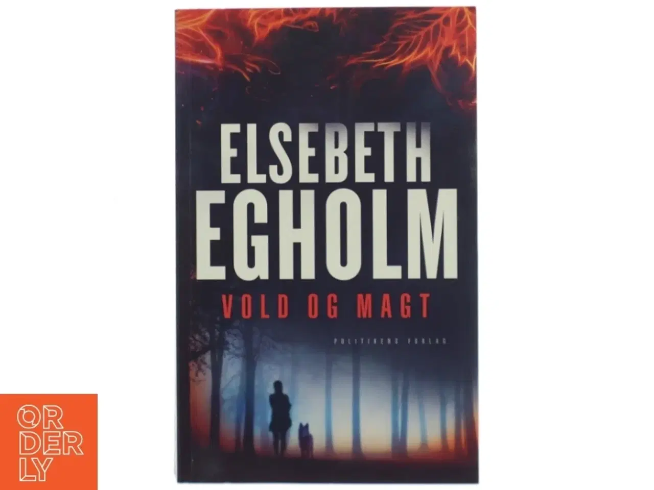 Billede 1 - Vold og magt af Elsebeth Egholm (Bog)